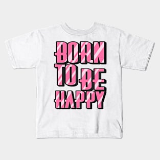 Always Happy Kids T-Shirt